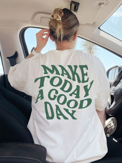 Camiseta Básica Feminina Make Today A Good Day