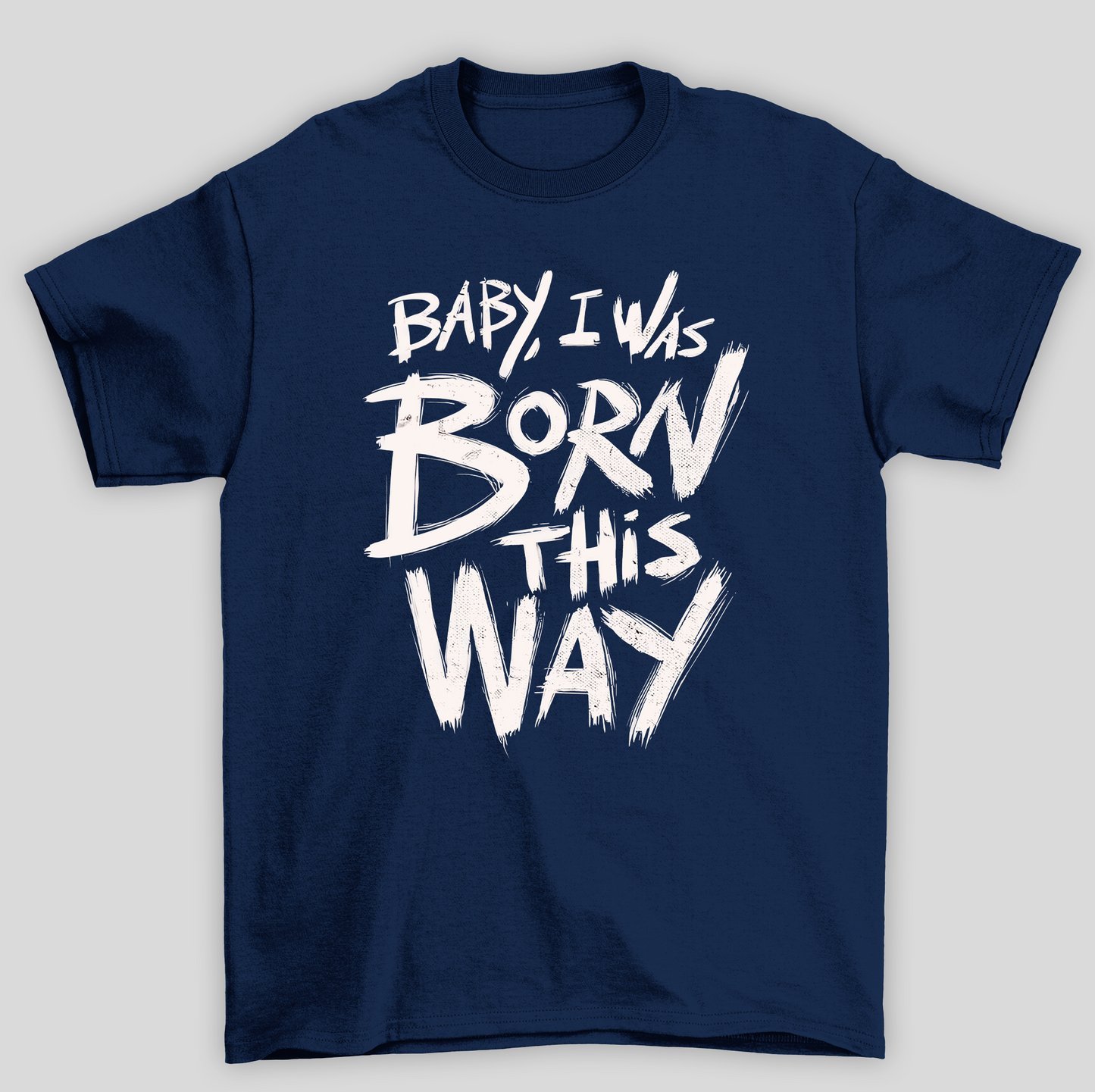 Camiseta Básica Unissex Baby i was born this way