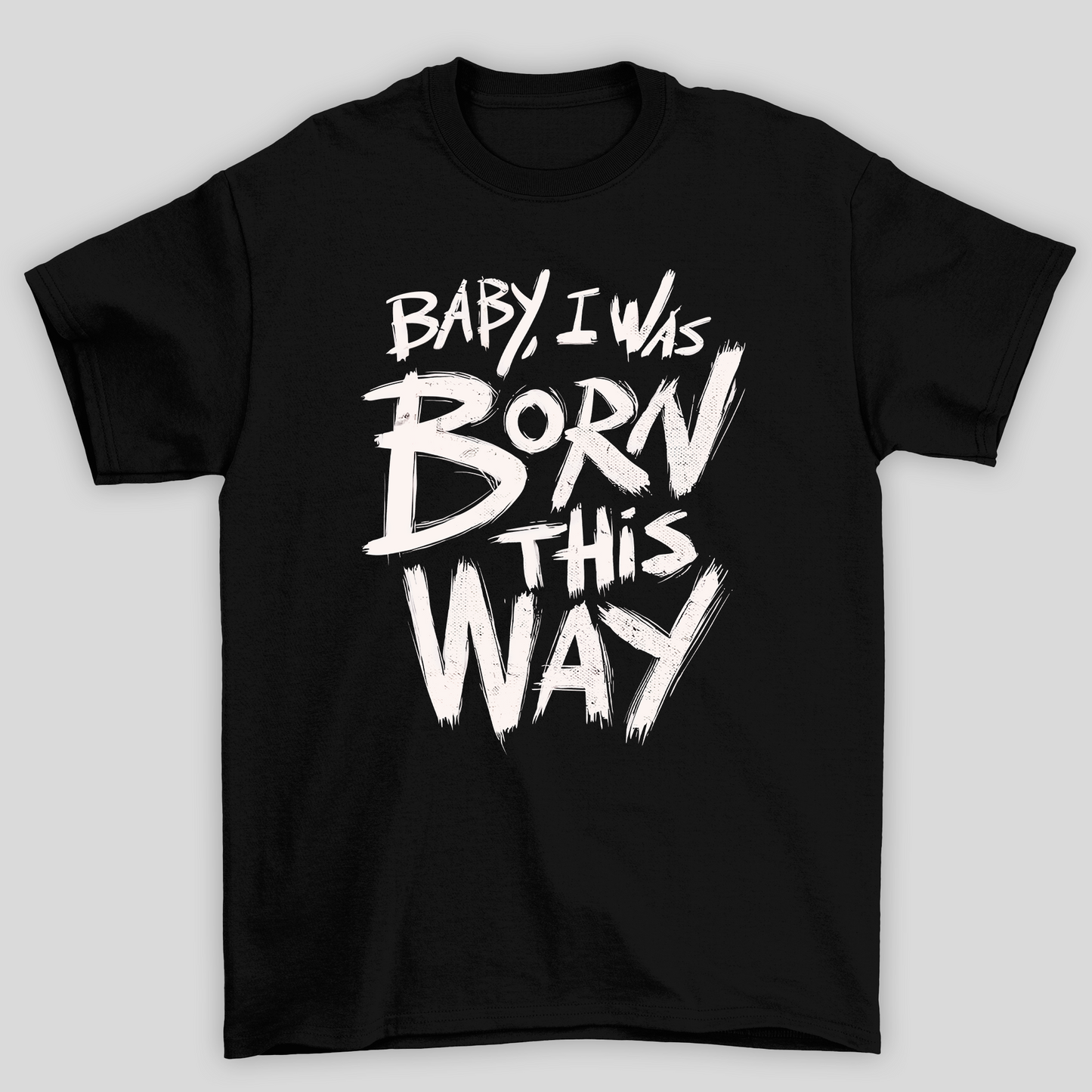 Camiseta Básica Unissex Baby i was born this way