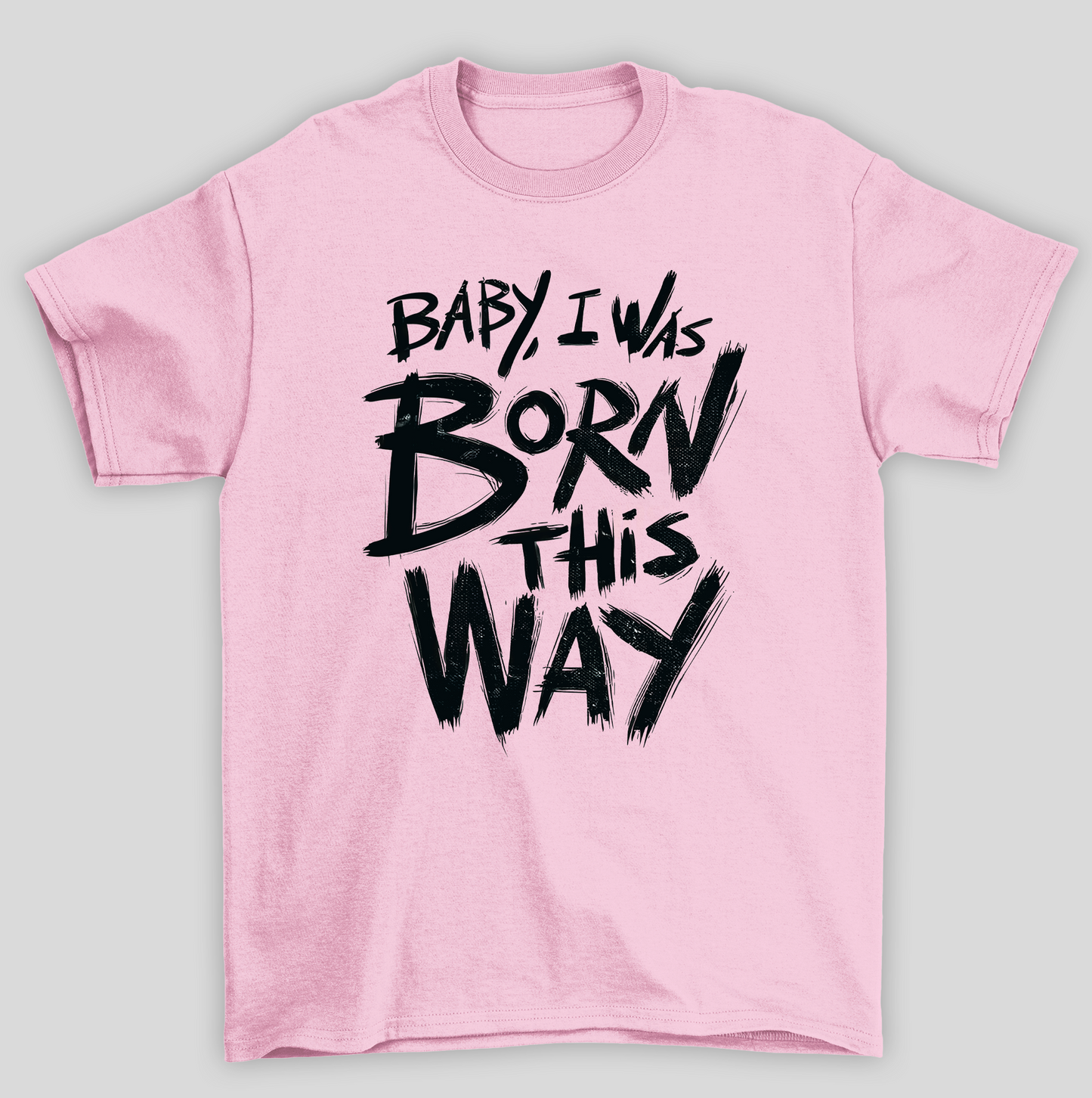 Camiseta Básica Unissex Baby i was born this way